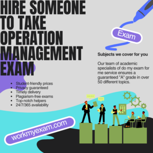 Hire Someone To Take Operation Management Exam