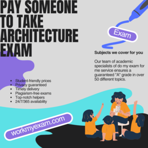 Pay Someone To Take Architecture Exam